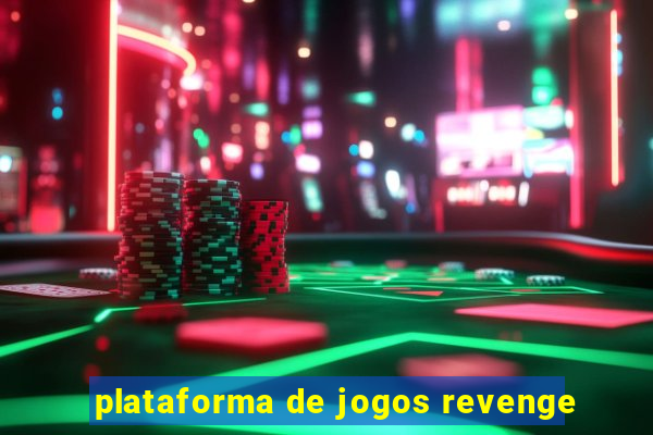 plataforma de jogos revenge